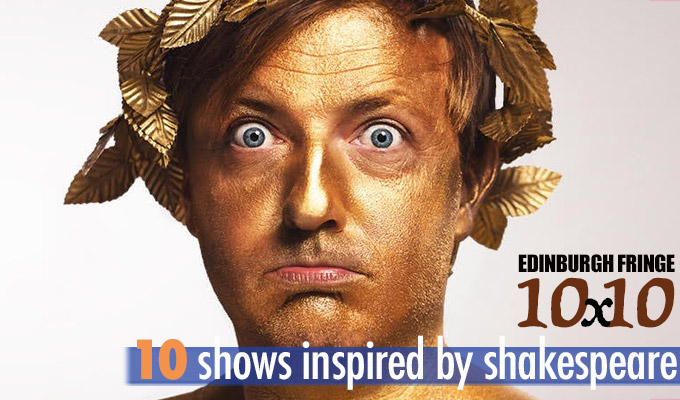 Edinburgh Fringe 10x10: Ten shows inspired by Shakespeare | Bard boys stick together