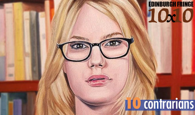 Edinburgh Fringe 10x10: Ten contrarians | Ten acts challenging the liberal consensus
