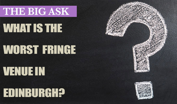 'I was interrupted by the screams of an angry chef' | The Big Ask: What is the worst venue in Edinburgh