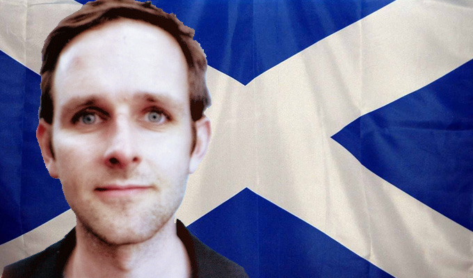 Everyone should be joking about Scottish independence | Not just a few Scottish comics, Andy Todd argues
