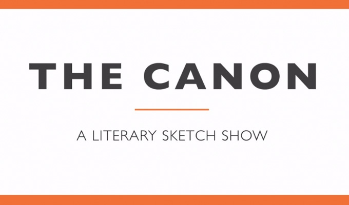 The Canon: A Literary Sketch Show