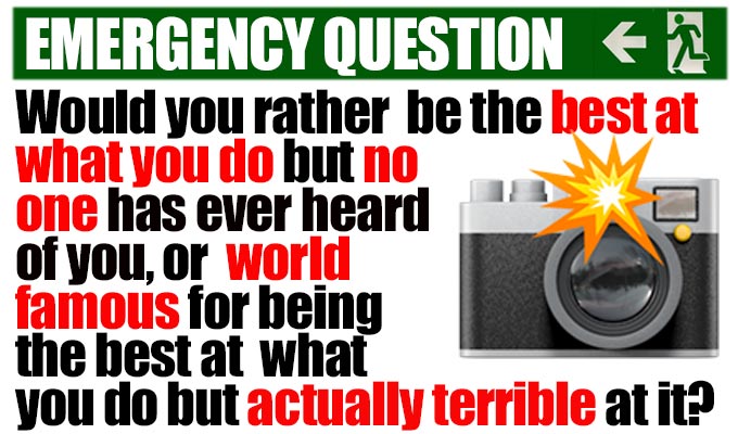 Fame or talent? | Another from Richard Herring's stock of Emergency Questions
