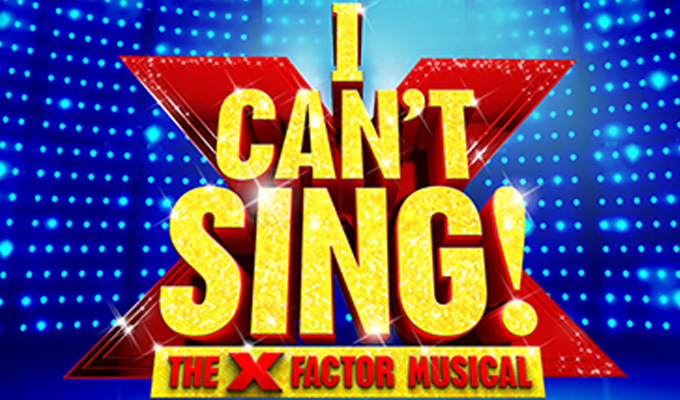 Hear songs from X-Factor musical  | First tracks from Harry Hill's I Can't Sing!