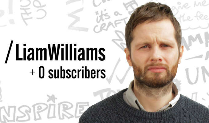 Liam Williams to star in YouTubers parody | With a host of alternative comedy names