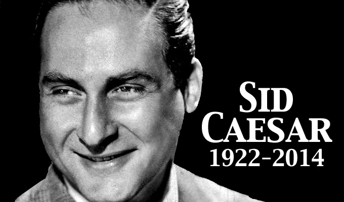 Sid Caesar dies at 91 | Comic's 1950s shows gave breaks to today's top writers