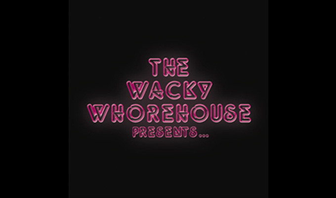 The Wacky Whorehouse Presents... From Birmingham And Beyond | Brighton Fringe review by Steve Bennett