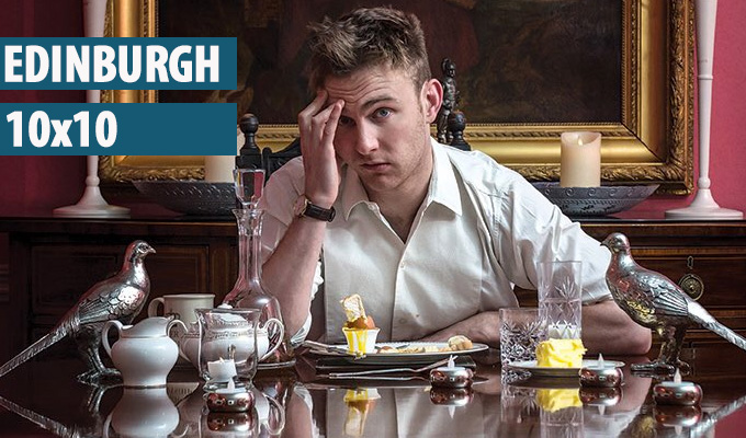 Edinburgh 10x10: 2. Sounds intriguing... | Ten shows with unusual premises