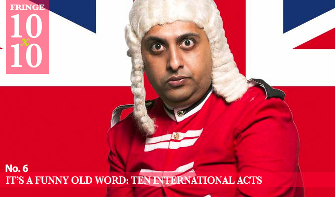 Edinburgh 10x10: It's a funny old world... | Ten international Fringe acts