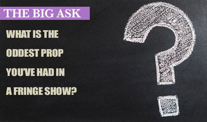 'We ended up sleeping in our 6ft vagina' | The Big Ask: What's the weirdest prop you've had?