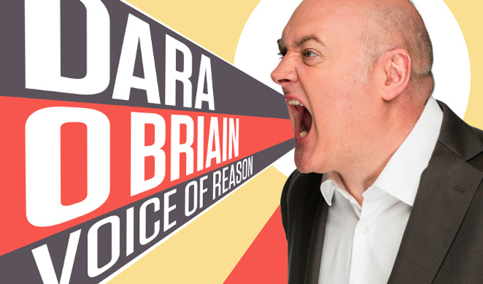 Dara O Briain - Voice of Reason Dara O Briain - Voice of Reason
