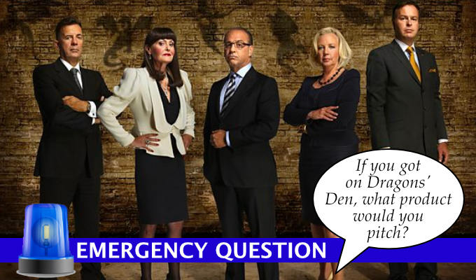 Emergency Question: If you got on Dragon's Den, what product would you pitch? | Edinburgh Fringe comedians answer