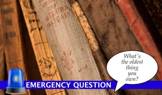 Emergency Question: What is the oldest thing that you own? | Edinburgh Fringe comedians answer