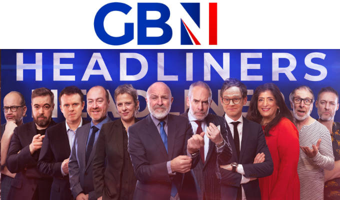 GB News reveals line-up of comedians for its newspaper preview show | Roster of 13 stand-ups for Headliners