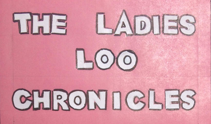 The Ladies Loo Chronicles