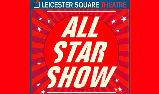 Leicester Square Theatre All-Star Show Leicester Square Theatre All-Star Show