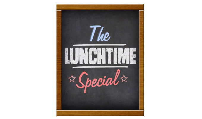 The Lunchtime Special