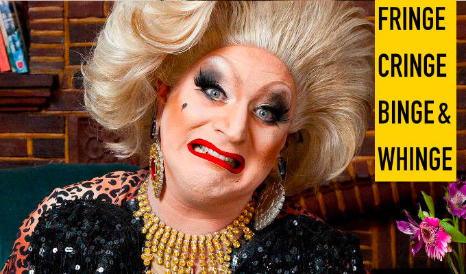 The Fringe is a sort of cultural Deliveroo... | Myra Dubois's Fringe cringe, binge and whinge