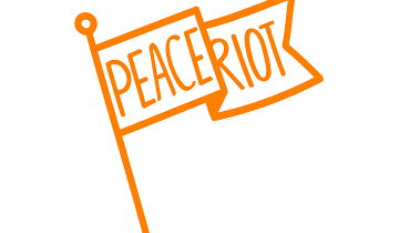 Peace and Riot