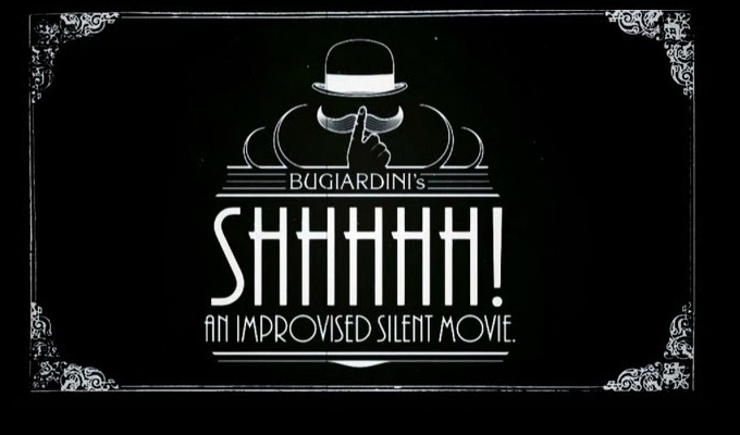 Shhh: An Improvised Silent Movie | Review by Steve Bennett