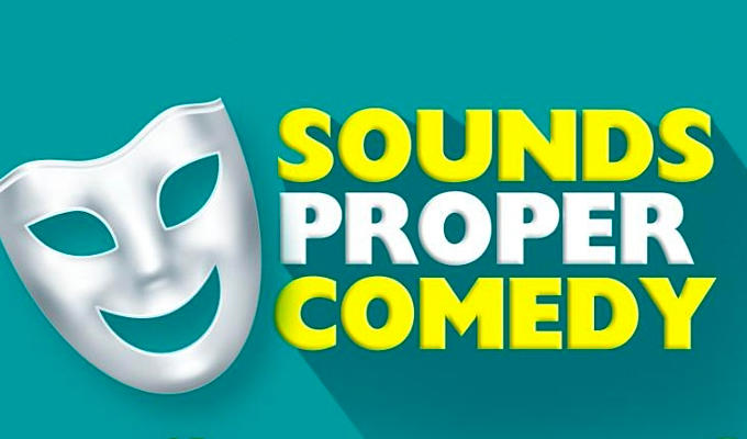  Sounds Proper Comedy Showcase