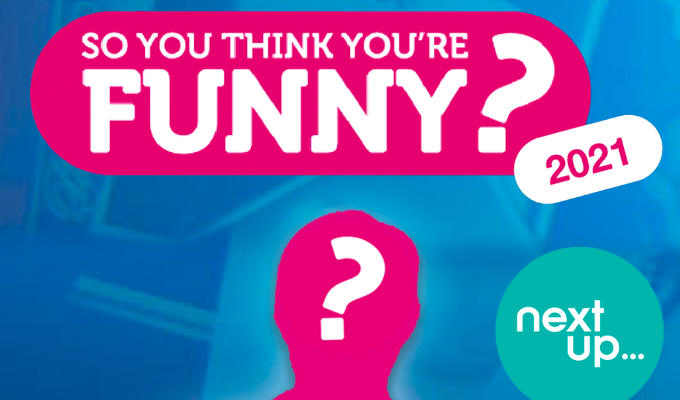 So You Think You're Funny? 2021 finalists announced | 'It's been an inspiration to see this new comedy talent' So You Think You're Funny? 2021 finalists announced | 'It's been an inspiration to see this new comedy talent'