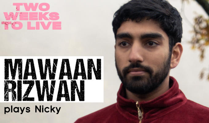 'Race should be an integrated part of the character, but not the main part. I think we’re moving beyond that.' | Mawaan Rizwan on his new Sky comedy Two Weeks To Live