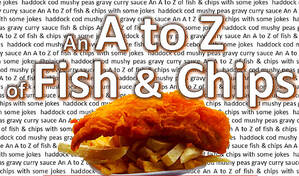 A to Z of Fish and Chips