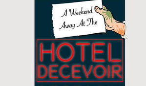 Weekend Away At The Hotel Decevoir