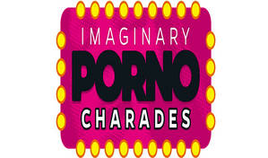 Imaginary Porno Charades