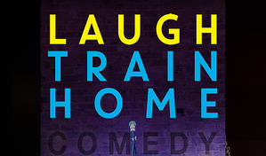 Laugh Train Home Comedy Showcase