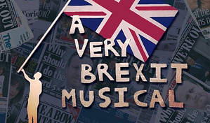 Very Brexit Musical
